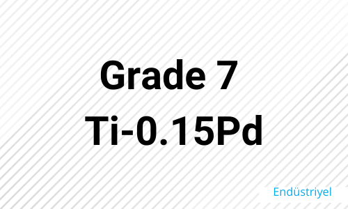 Grade 7 Ti 0.15Pd