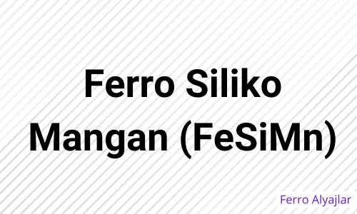Ferro Siliko Mangan